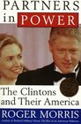 Partners in Power The Clintons and Their America