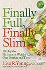 Finally Full Finally Slim 30 Days to Permanent Weight Loss One Portion at a Time