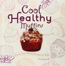 Cool Healthy Muffins Fun  Easy Baking Recipes for Kids