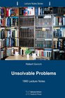 Unsolvable Problems 1990 Lecture Notes