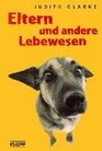 Eltern und andere Lebewesen