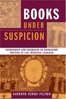 Books under Suspicion Censorship and Tolerance of Revelatory Writing in Late Medieval England