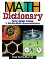 Math Dictionary The Easy Simple Fun Guide to Help Math Phobics Become Math Lovers