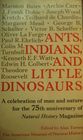 Ants, Indians, and Little Dinosaurs