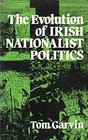 The Evolution of Irish Nationalist Politics