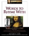 Words to Rhyme With For Poets and Song Writers  Including a Primer of Prosody a List of More Than 80000 Words That Rhyme a Glossary Defining 9000  on File Library of Language and Literature