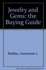 Jewelry  Gems 2nd Edition The Buying Guide How to Buy Diamonds Colored Gemstones Pearls Gold  Jewelry with Confidence  Knowledge