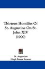 Thirteen Homilies Of St Augustine On St John XIV