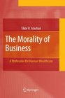 The Morality of Business A Profession for Human Wealthcare