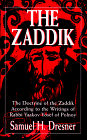 The Zaddik The Doctrine of the Zaddik According to the Writings of Rabbi Yaakov Yosef of Polnoy