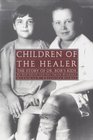 Children of the Healer The Story of DrBob's Kids