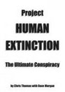 Project Human Extinction The Ultimate Conspiracy