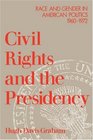 Civil Rights and the Presidency Race and Gender in American Politics 19601972