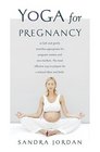 Yoga for Pregnancy : Ninety-Two Safe, Gentle Stretches Appropriate for Pregnant Women  New Mothers
