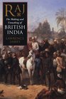 Raj The Making And Unmaking Of British India
