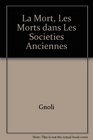 La Mort les Morts dans les Societies Anciennes