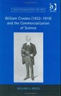 William Crookes  and the Commercialization of Science