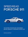 Speed Read Porsche 911 The History Technology and Design Behind Germany's Legendary Sports Car