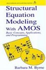 Structural Equation Modeling With Amos Basic Concepts Applications and Programming