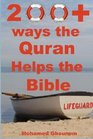 200 Ways the Quran Helps the Bible How Islam Unites Judaism and Christianity