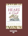 Heart and Craft Bestselling romance writers share their secrets