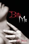 Bite Me (Bitten, Bk 1)