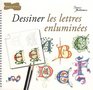 Dessiner les lettres enlumines