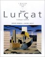 Jean Lurcat: Monograph and Catalogue Raisonne 1910-965