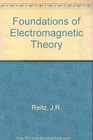 Foundations of Electronmagnetic Theory