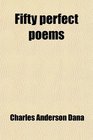 Fifty perfect poems