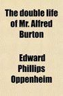 The double life of Mr Alfred Burton
