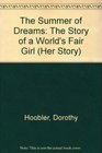 The Summer of Dreams The Story of a World's Fair Girl
