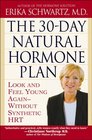The 30Day Natural Hormone Plan  Look and Feel Young AgainWithout Synthetic HRT