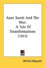Aunt Sarah And The War A Tale Of Transformations