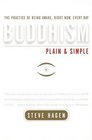 Buddhism Plain and Simple:  The Practice of Being Aware, Right Now, Every Day