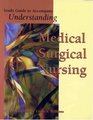 Study Guide to Accompany Understanding MedicalSurgical Nursing