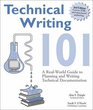 Technical Writing 101 A RealWorld Guide to Planning and Writing Technical Documentation Second Edition