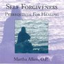 Self Forgiveness  Prerequisite For Healing
