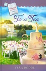 To a Tea (Tearoom Mysteries, Bk 3)