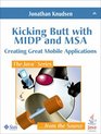 Kicking Butt with MIDP and MSA Creating Great Mobile Applications