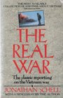 The Real War The Classic Reporting on the Vietnam War with a New Essay