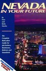 Nevada in Your Future The Complete Relocation Guide for JobSeekers Businesses Retirees and Winter Snowbirds