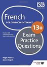 French for Common Entrance 13 Exam Practice Questions