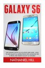 Galaxy S6 The Ultimate Galaxy S6  S6 Edge User Guide  How To Use Galaxy S6 Instructions With Advanced Tips  Tricks And Hidden Galaxy S6 Features