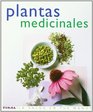 Plantas Medicinales/ Medicine Plants Fitoterapia Practica Para El Bienestar Integral