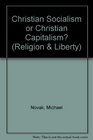 Christian Capitalism or Christian Socialism