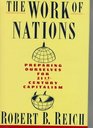 Work Of Nations The  Preparing Ourselves for 21stCentury Capitalism