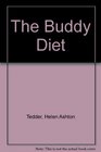 The Buddy Diet How Two of You Can Keep It Off Together