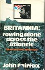 Britannia rowing alone across the Atlantic The record of an adventure