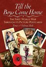 Till the Boys Come Home The First World War Through its Picture Postcards